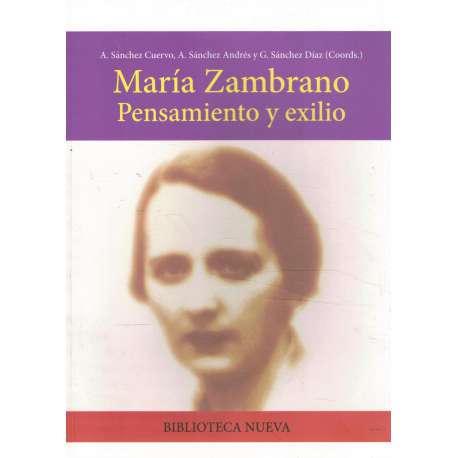María Zambrano. Pensamiento y exilio