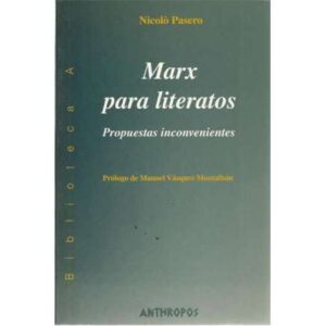 Marx para literatos. Propuestas inconvenientes