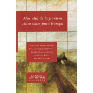 Más allá de la frontera: cinco voces para Europa