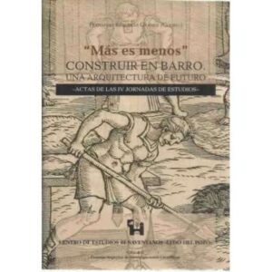Más es menos. Construir en barro. Una arquitectura de futuro