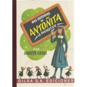 Más historias de Antoñita la Fantástica