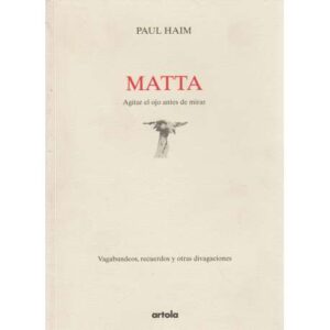Matta. Agitar el ojo antes de mirar
