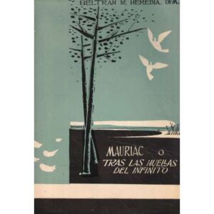 Mauriac o tras las huellas del infinito