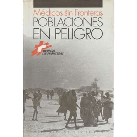 Médicos sin fronteras. Poblaciones en peligro