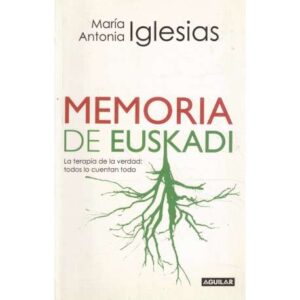 Memoria de Euskadi. La terapia de la verdad: todos lo cuentan todo