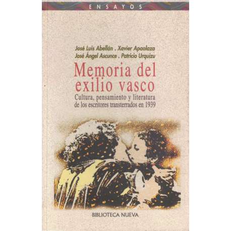 Memoria del exilio vasco. Cultura, pensamiento y literatura de los escritores transterrados en 1939