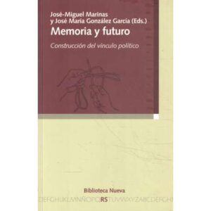 Memoria y futuro. Construcción del vínculo político