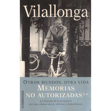 Memorias no autorizadas. II.- Otros mundos, otra vida