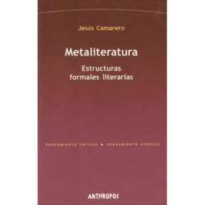 Metaliteratura. Estructuras formales literarias
