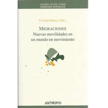 Migraciones. Nuevas movilidades en un mundo en movimiento