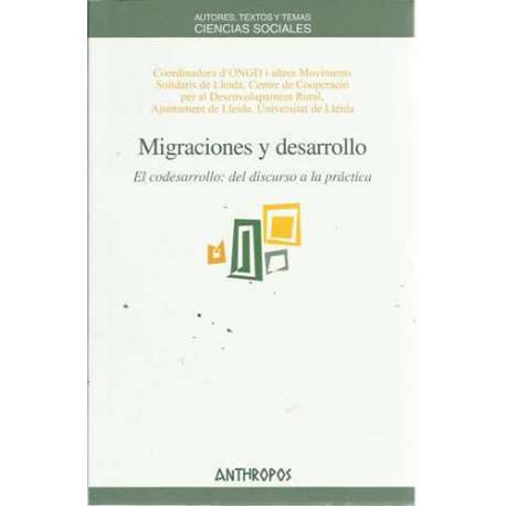 Migraciones y desarrollo. El codesarrollo: del discurso a la práctica