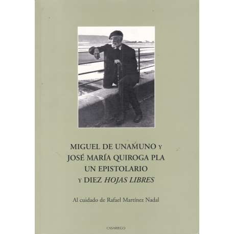 Miguel de Unamuno y José María Quiroga Pla. Un espistolario y diez hojas libres