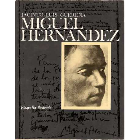 Miguel Hernández. Biografía ilustrada