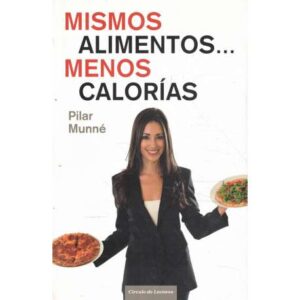 Mismos alimentos... Menos calorías