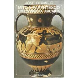Mito y parentesco en la Grecia arcaica