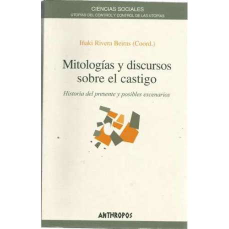 Mitologías y discursos sobre el castigo. Historias del presente y posibles escenarios