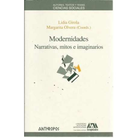 Modernidades. Narrativas, mitos e imaginarios