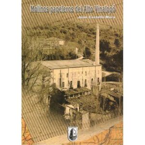 Molinos papeleros del Alto Vinalopó