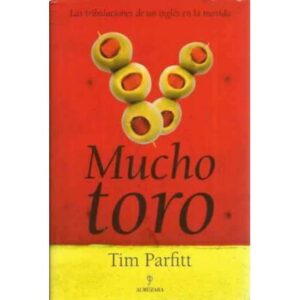 Mucho toro. Las tribulaciones de un inglés en la movida