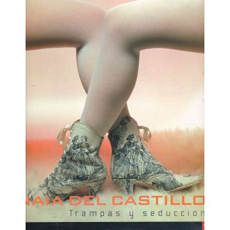 Naia del Castillo. Trampas y seducción