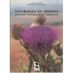 NATURALEZA EN ARMONÍA. ESPACIOS NATURALES EN ANDALUCÍA