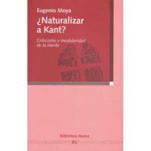 ¿Naturalizar a Kant? Criticismo y modularidad de la mente