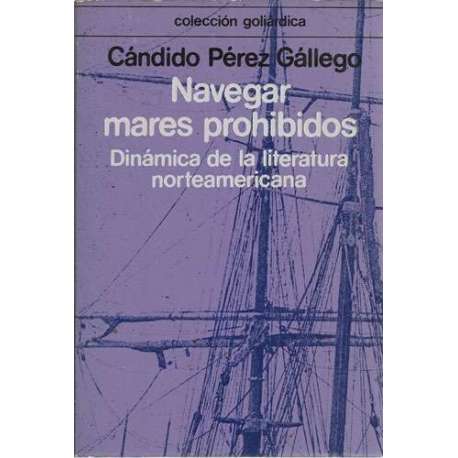 Navegar mares prohibidos. Dinámica de la literatura norteamericana