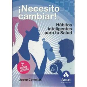 ¡NECESITO CAMBIAR! Hábitos inteligentes para tu Salud