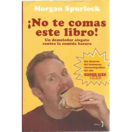¡No te comas este libro! Un demoledor alegato contra la comida basura