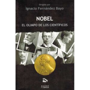 Nobel. El olimpo de los científicos