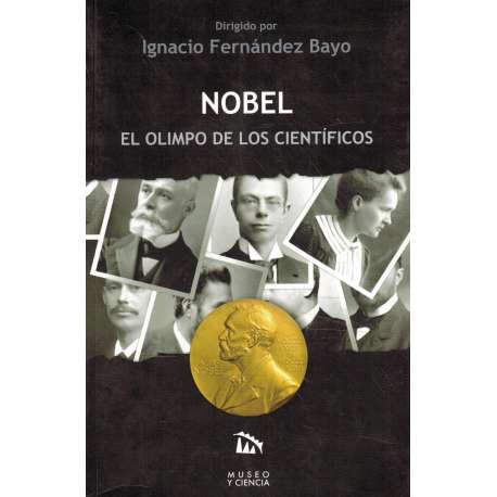 Nobel. El olimpo de los científicos