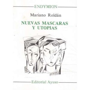 Nuevas máscaras y utopías