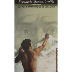 Nuevos dramaturgos de Veracruz