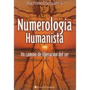Numerología humanista. Un camino de liberación del ser