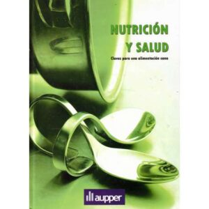 Nutrición y salud. Claves para una alimentación sana