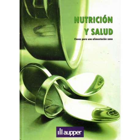 Nutrición y salud. Claves para una alimentación sana