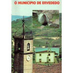 O Município de Ervededo 11-I-1233 a 31-XII-1853