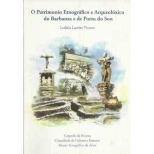 O Patrimonio Etnográfico e Arqueolóxico do Barbanza e de Porto do Son