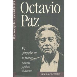Obras completas 8. El peregrino en su patria. Historia y política de México