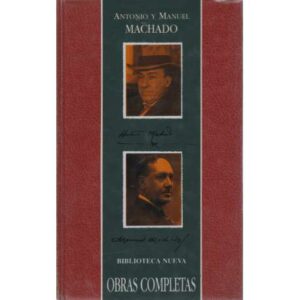 Obras Completas de Manuel y Antonio Machado