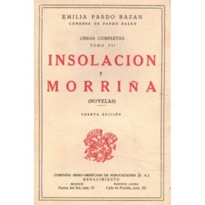 Obras completas. Tomo VII. Insolación y morriña (Novelas)