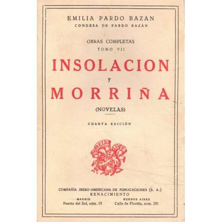 Obras completas. Tomo VII. Insolación y morriña (Novelas)