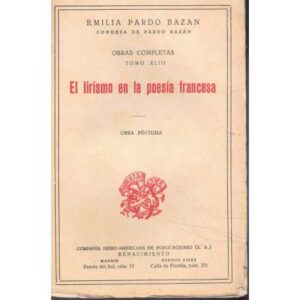 Obras completas. Tomo XLIII. El lirismo en la poesía francesa. Obra póstuma