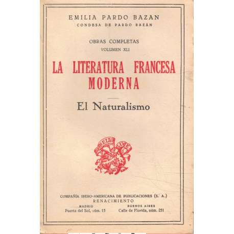 Obras completas. Volumen XLI. La literatura francesa moderna. El Naturalismo