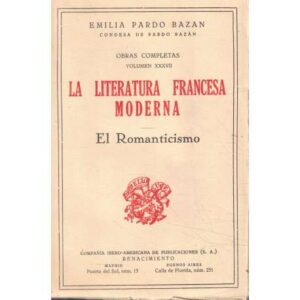 Obras completas. Volumen XXXVII. La literatura francesa moderna. El Romanticismo