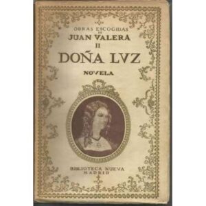 Obras escogidas, II: Doña Luz