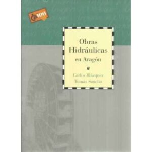Obras hidráulicas en Aragón