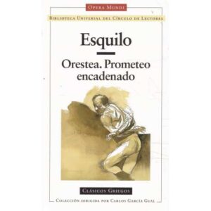 Orestea. Prometeo encadenado