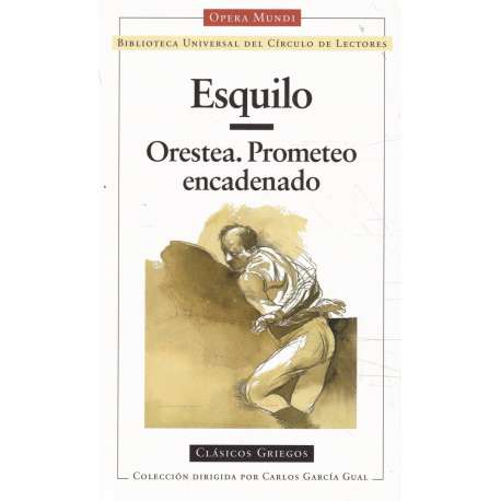 Orestea. Prometeo encadenado