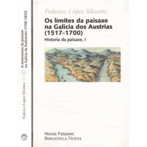 Os límites da pisaxe na Galicia dos Austrias. 2 tomos